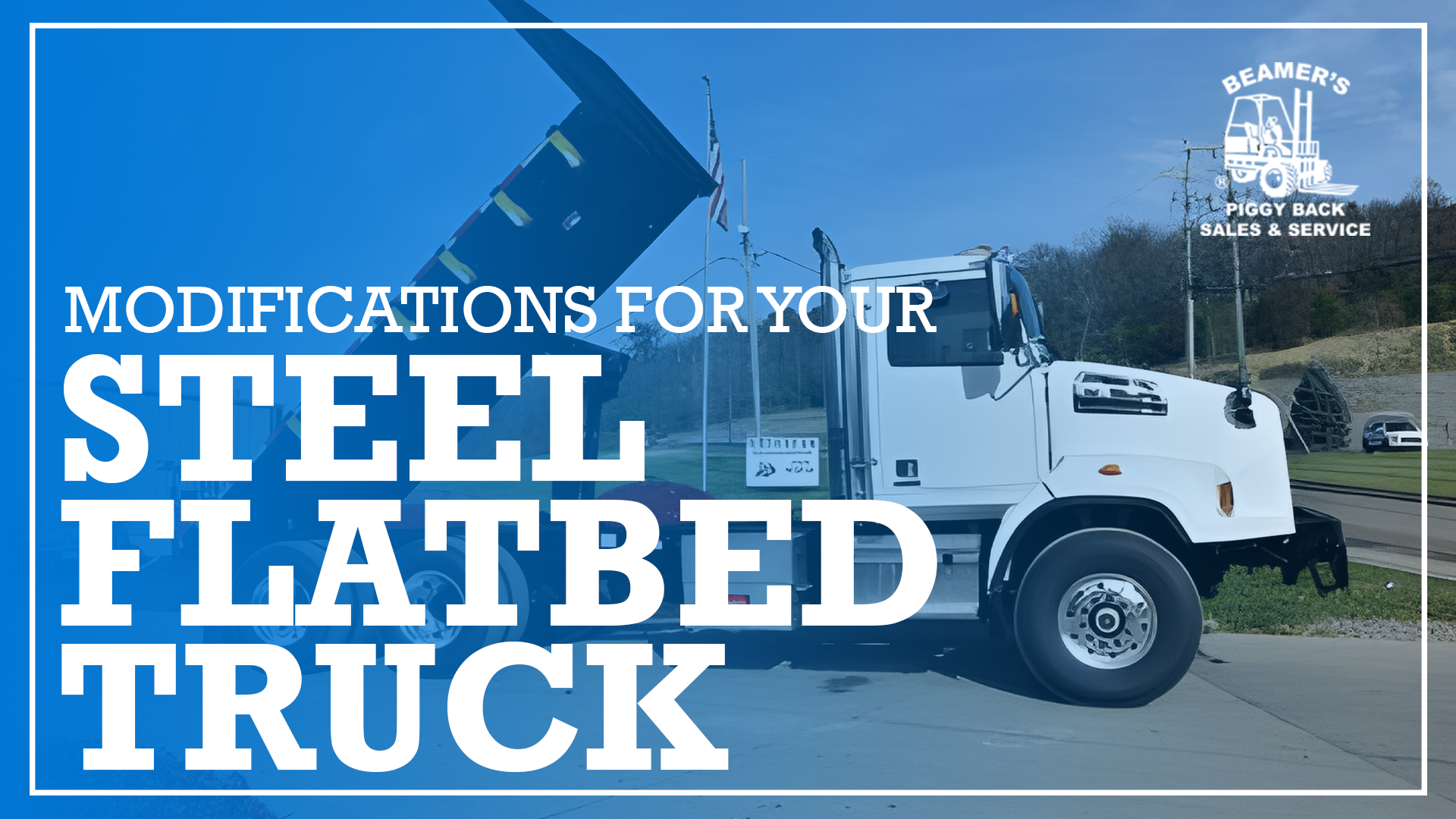 Modifications for Your Steel Flatbed Truck